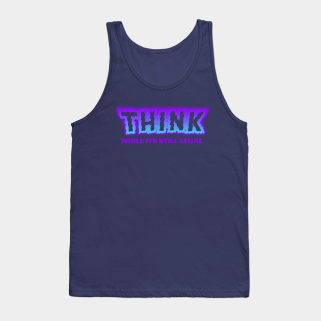 THINK! Tank Top by the Mad Artist